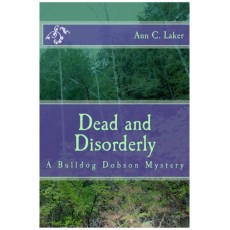 Dead and Disorderly: A Bulldog Dobson Mystery