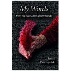 My Words: From my Heart, Through my Hands