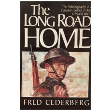 The long road home: The autobiography of a Canadian soldier in Italy in World War II