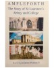 Ampleforth: The Story of St. Laurence's Abbey and College