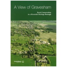 A View of Gravesham: Rural Conservation in a Riverside Heritage Borough