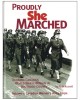 Proudly She Marched: Training Canada's World War II Women in Waterloo County. Volume 1: Canadian Women's Army Corps