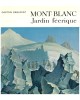 Mont-Blanc: Jardin féerique.