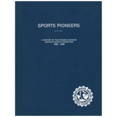 Sports Pioneers: A History of the Finnish-Canadian Amateur Sports Federation 1906-1986