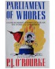 Parliament of Whores: A Lone Humorist Attempts to Explain the Entire U.S. Government