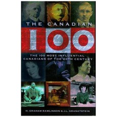 The Canadian 100: The 100 most influential Canadians of the twentieth century