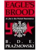 Eagle's Brood : A Life in the Polish Resistance