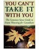 You Can't Take It With You : The Common-Sense Guide to Estate Planning for Canadians