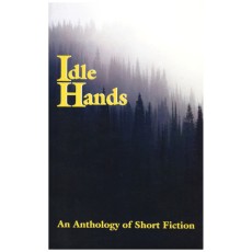 Idle Hands: An Anthology of Short Fiction