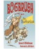 Bogbrush the Barbarian