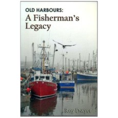 Old Harbours: A Fisherman's Legacy