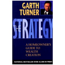 The Strategy: A Homeowner's Guide To Wealth Creation