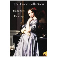 Frick Collection: Handbook of Paintings