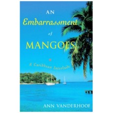 An Embarrassment of Mangoes: A Caribbean Interlude