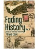 Fading History Volume 1: Stories of Historical Interest