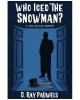 Who Iced the Snowman?: A Cisco Maloney Mystery