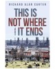 This Is Not Where It Ends: A Novel