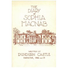 The Diary of Sophia MacNab - Written at Dundurn Castle