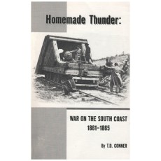 Homemade Thunder: War on the South Coast 1861-1865