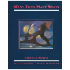 Many Faces Many Spaces: Artists In Ontario