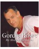 Gordie Howe: My Hockey Memories