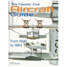 The Classic Civil Aircraft Guide from 1920 -to 1964