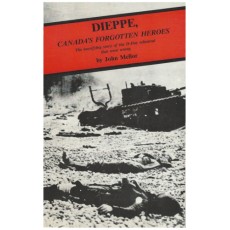 DIEPPE: Canada's Forgotten Heroes