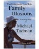 Family Illusions