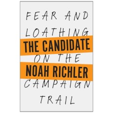 The Candidate: Fear and Loathing on the Campaign Trail