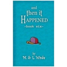 And Then it Happened Book Six