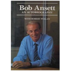 Bob Ansett: An Autobiography