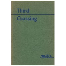 Third Crossing: A History of the First Quarter Century of the Town and District of Gladstone in the Province of Manitoba