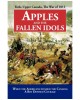 Apples and the Fallen Idols: When Americans Invaded the Canadas A Boy Defined Courage