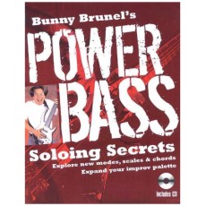 Bunny Brunel's Power Bass: Soloing Secrets: Explore New Modes, Scales & Chords: Expand Your Improv Palette (includes sealed CD)