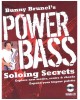 Bunny Brunel's Power Bass: Soloing Secrets: Explore New Modes, Scales & Chords: Expand Your Improv Palette (includes sealed CD)