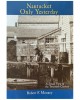 Nantucket Only Yesterday: An Island View of the Twentieth Century