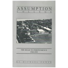 Documentary History of Assumption College Volume III: The Road To Independence 1940-1953