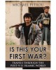 Is This Your First War?: Travels Through the Post-9/11 Islamic World