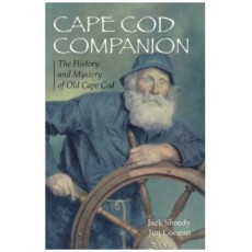 Cape Cod Companion: The History & Mystery of Old Cape Cod