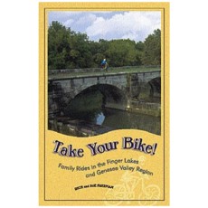 Take Your Bike!: Family Rides in the Finger Lakes and Genesee Valley Region