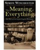 The Meaning of Everything: The Story of the Oxford English Dictionary