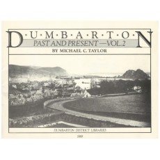 Dumbarton Past and Present: Vol. 2