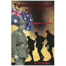 Fighting McKenzie Anzac Chaplain. Tribute to a Hero