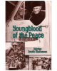 Youngblood of the Peace - The Authorized Biopgraphy of Father Emile Jungbluth, OMI