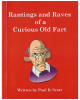 Rantings and Raves of a Curious Old Fart