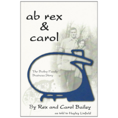 ab rex & carol - The Bailey Family Business Story