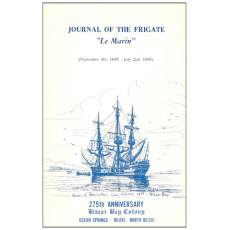 Journal of the frigate 'Le Marin' (September 5th, 1698-July 2nd, 1699): 275th anniversary, Biloxi Bay Colony