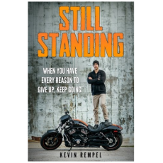 Still Standing: When You Have Every Reason To Give Up, Keep Going