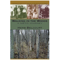 Walking in the Woods: A Metis Journey