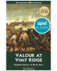 Valour at Vimy Ridge: Canadian Heroes of World War I